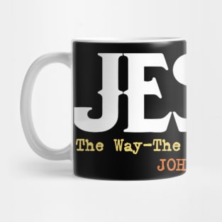 Jesus The Way The Truth The Life - Christian Mug